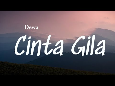 Dewa - Cinta Gila Lyrics Video