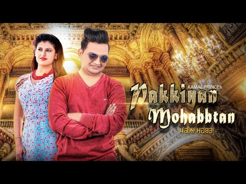 Pakkiyan Mohabbatan ( Full Video ) Kamal Prince Reply To Ranjit Bawa | New Punjabi Songs 2022 Latest