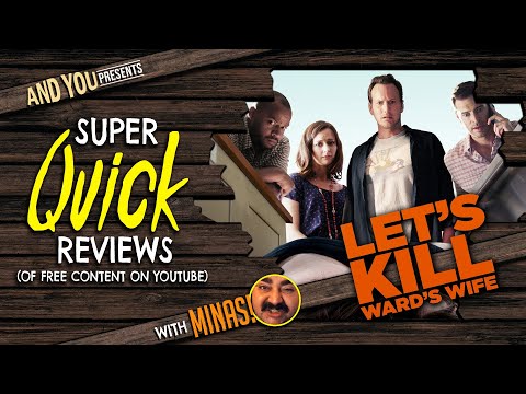 Super Quick Reviews | Let's Kill Ward's Wife | Are You Here | Uncle P | Free Movies on YouTube