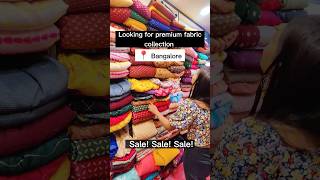 Fabric Collection Bangalore | Material Shop Bangalore | Chickpet Shopping Street