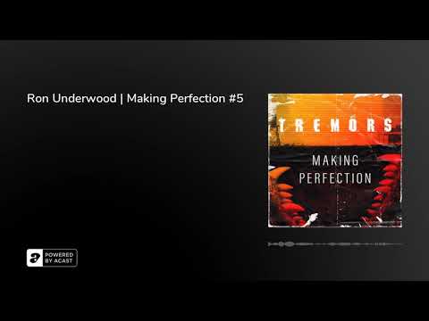 Ron Underwood | Making Perfection #5