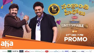 Unstoppable with NBK S4 | Victory Venkatesh Episode Promo | Nandamuri Balakrishna | ahaVideoIN