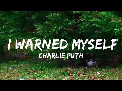 Charlie Puth - I Warned Myself (Lyrics)  | Music one for me