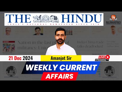 Weekly Current Affairs | The Hindu | 21st Dec 2024 | By - Amanjot Sir | UPSC CSE | IAS |