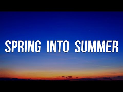 Lizzy McAlpine - Spring Into Summer (Lyrics)