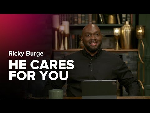 He Cares For You – Ricky Burge – Charis Daily – Season 4 Ep. 20