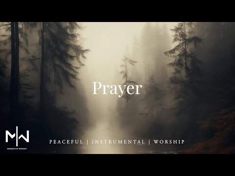 Prayer | Soaking Worship Music Into Heavenly Sounds // Instrumental Soaking Worship