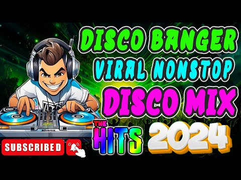 🇵🇭 [ NEW ] 📀Disco Banger remix nonstop 2024 📀VIRAL NONSTOP DISCO MIX 2024 📀