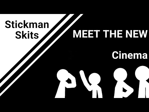 Stickman Skits S2: MEET THE NEW/Cinema