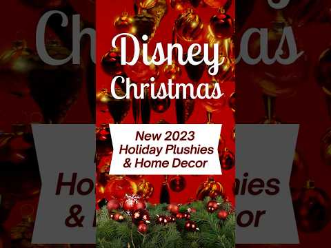 New 2023 Disney Christmas Plushies & Home Decor