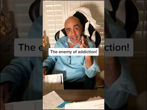 The enemy of addiction!