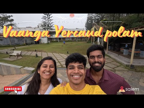 Vaanga Yercaud Polam ⛰️ | GRAND PALACE ⭐️