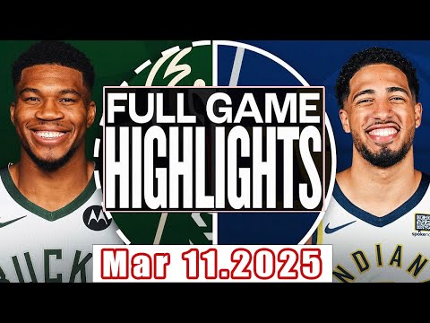 Indiana Pacers VS Milwaukee Bucks Full Game Highlights Mar 11,2025 NBA Season 2024-25