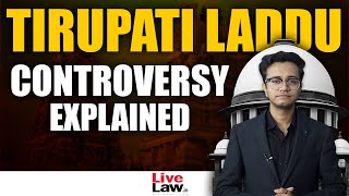 Tirupati Laddu Row Explained in Light of Cases in The Supreme Court