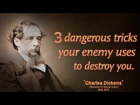 Three dangerous tricks your enemy uses to destroy you | Charles Dickens Quotes: Wisdom in Words |