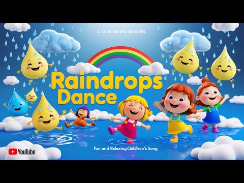 Raindrops Dance Song 🌧️ | Fun and Relaxing Children's Song | Nursery Rhymes for Kids