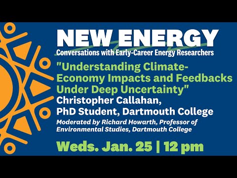 "Understanding Climate-Economy Impacts & Feedbacks Under Deep Uncertainty" with Chris Callahan