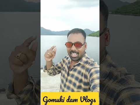 Mahesh T | gomuki dam Vlog