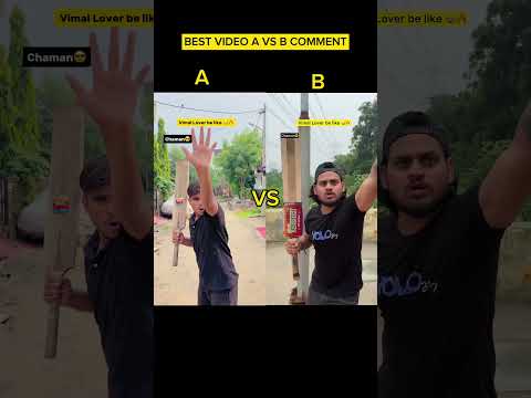 Vimal khane wale 😂🔥|| Best video A vs B comment @WerLoser  #shorts #indian #comedy #relatable