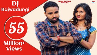 DJ Bajwadungi | Neetu Verma, Naveen Naru, Ruchika Jangid | New Haryanvi Songs Haryanavi 2018 Dj