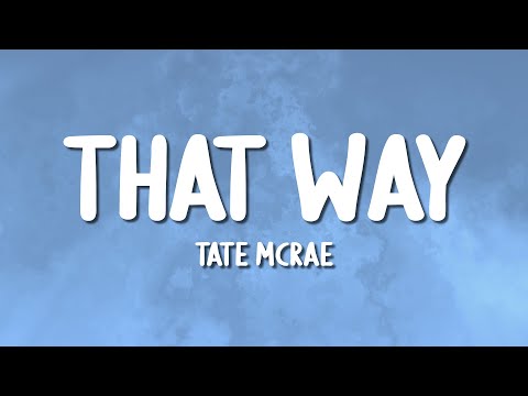 Tate McRae - That Way (Lyrics)