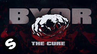 BYOR - The Cure (Official Lyric Video)