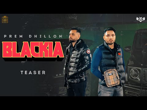 BLACKIA (Teaser) PREM DHILLON | SAN B