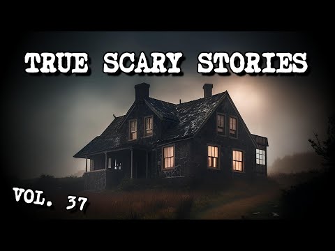 10 TRUE SCARY STORIES [Compilation Vol. 37]