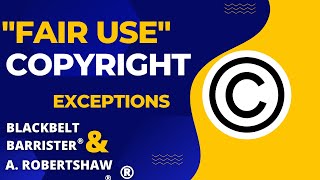 "Fair use" and exceptions to copyright