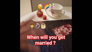 When Will You Get Married ?👰‍♂️💍🤵 #tarot #lovereading #whowillyoumarry#whenwillyougetmarried #shorts