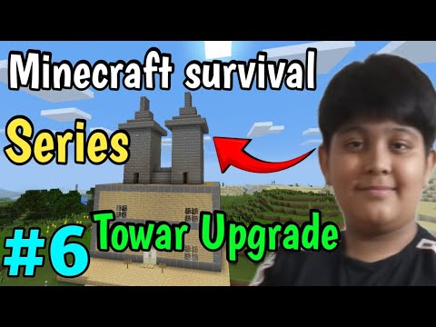 Minecraft survival Series My Towar Upgrade NEW look Episode 6 @Turbo_Proz