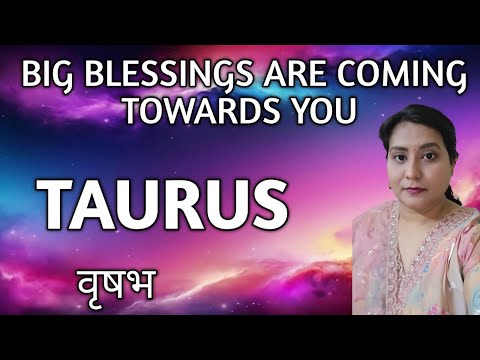 TAURUS ✨️ वृषभ 🦋 BIG BLESSINGS ARE COMING TOWARDS YOU 💫TAROT READING 🎉🎁🌈