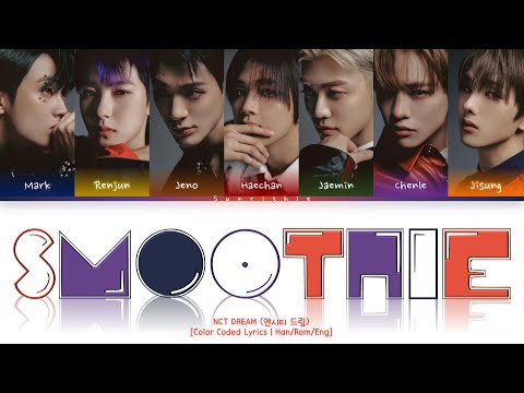 NCT DREAM 'Smoothie' Lyrics [Han/Rom/Eng-Color Coded Lyrics]