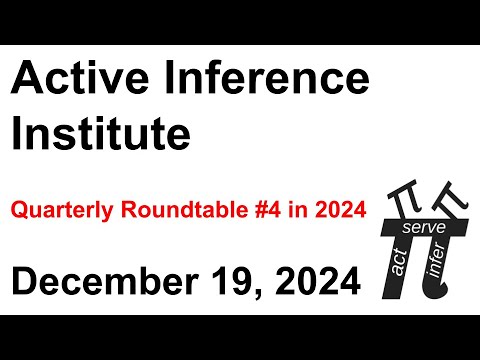 Active Inference Institute ~ 2024 Quarterly Roundtable #4