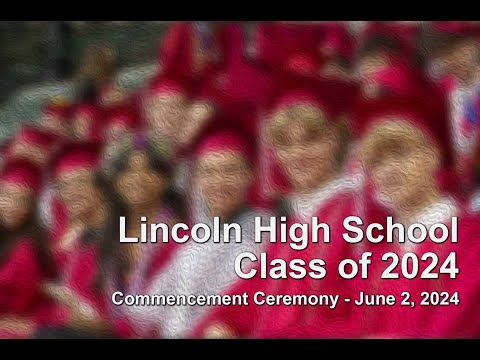 Lincoln High School Graduation 2024