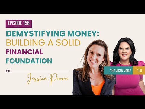 Demystifying Money: Building a Solid Financial Foundation with Jessica Perrone, Her Fin IQ