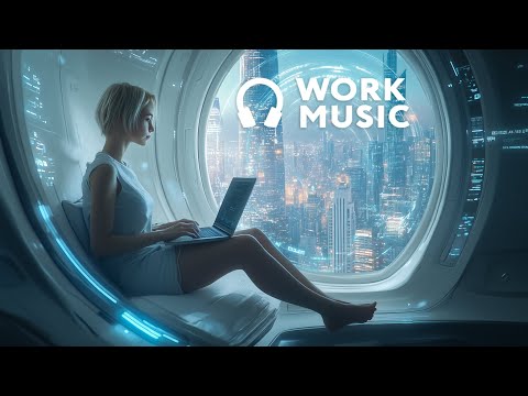 Chill Work Music for Deep Focus and Efficiency