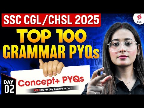 SSC CGL/CHSL 2025: Top 100 Grammar PYQs for ALL SCC Exams | Day 2 | By Anany Ma'am