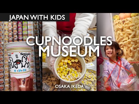 Visiting Cup Noodles Museum Osaka - Japan With Kids