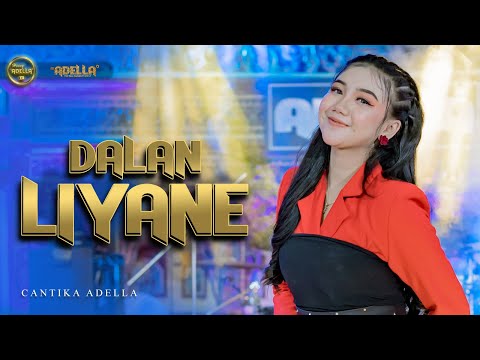 DALAN LIYANE - Cantika Adella - OM ADELLA