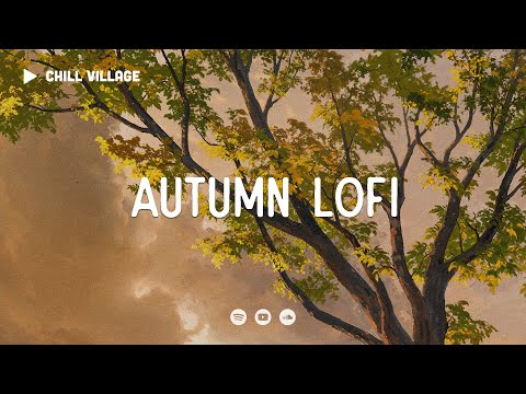 Whispers of Autumn 🍂 Chill Lofi Autumn [chill lo-fi hip hop beats]