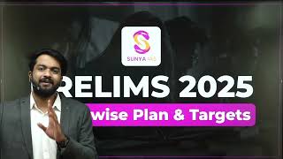 MONTH WISE - Ultimate PLAN for Prelims 2025 | SURE SHOT Strategy | UPSC CSE | Sunya IAS