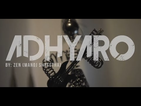 Adhyaro - Zen (Manoj Shrestha) | New Nepali Song 2020