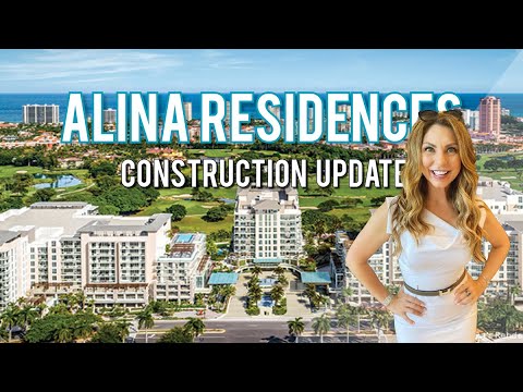 Boca Raton Luxury Real Estate Construction Update 2022: Alina Residences