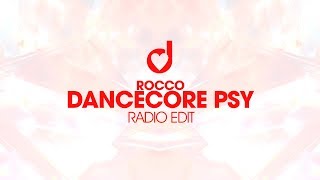 Rocco – Dancecore Psy