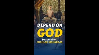 Depend on God Lessons from Prahlad Maharaja | @madhupanditdasaofficial