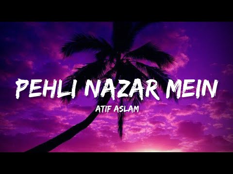 Pehli Nazar Main - Atif Aslam (Lyrics) | Lyrical Bam Hindi