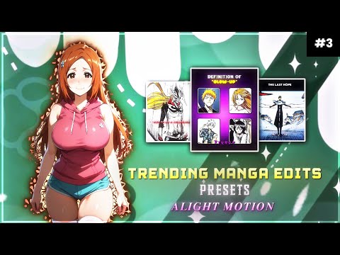 TRENDING ANI-MANGA EDITS PRESETS #3 [INSTA/FORMAT] | LINKS 🔗 IN DESCRIPTION | ALIGHT MOTION 📲