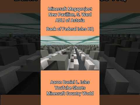 Minecraft: Bank of the Federal Isles HQ (Ward, ADLI) | Aaron Daniel L. Isles