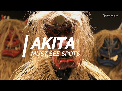 All about Akita - Must see spots in Akita | Japan Travel Guide